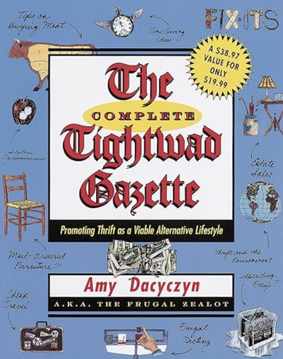 The Complete Tightwad Gazette, by Amy Dacyczyn